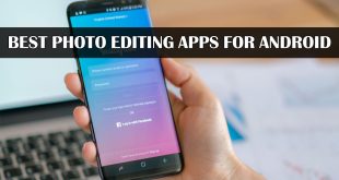 10 Best Photo Editing Apps for Android Audience