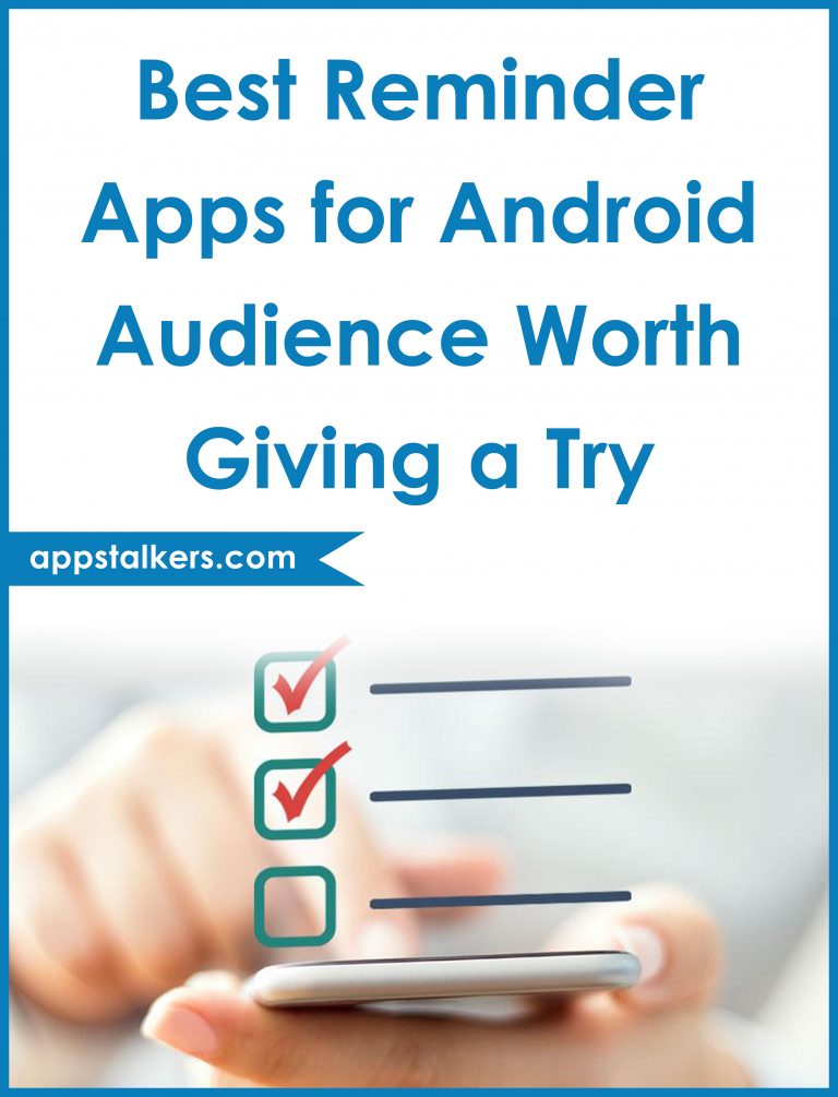 Best Reminder Apps for Android Phones appStalkers